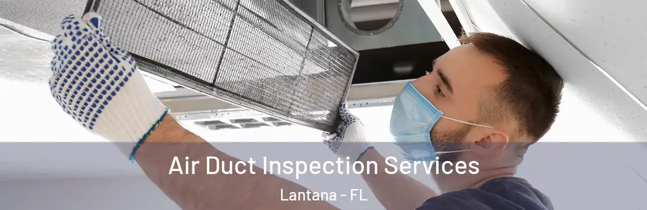  Air Duct Inspection Services Lantana - FL