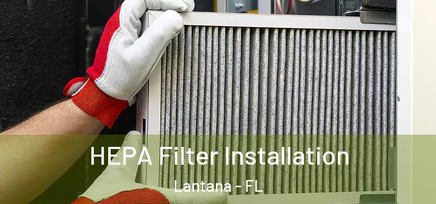 HEPA Filter Installation Lantana - FL